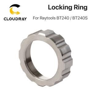 Cloudray Laser Locking Ring for Raytools Laser Cutting Head Bt240 for Fiber Metal Cutting Machine