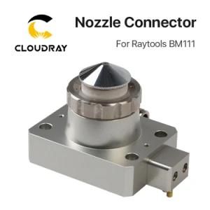 Cloudray Laser Nozzle Connector of Raytools Laser Head Bm111 for Fiber Laser 1064nm Cutting Machine